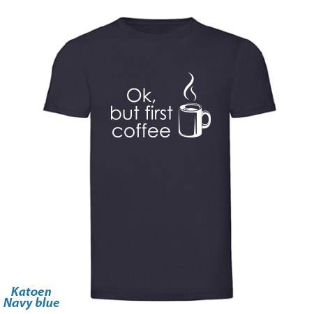 Ok, but first coffee katoen navy